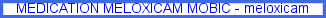 Medication meloxicam mobic